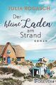 Der kleine Laden am Strand: Roman von Rogasch, Julia | Buch | Zustand gut