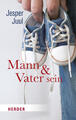 Mann und Vater sein | Jesper Juul | 2022 | deutsch