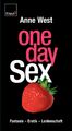 One Day Sex: Fantasie - Erotik Leidenschaft von Anne West