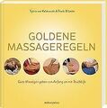 Goldene Massageregeln: Gute Massagen geben von Anfa... | Buch | Zustand sehr gut