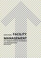 Facility-Management : ein Praxishandbuch für Architekten und Bauingenieure ; [in