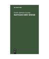 Nathan der Weise: Ein dramatisches Gedicht in 5 Aufzügen, Gotth. Ephraim Lessin