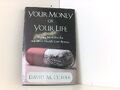 Your Money or Your Life: Strong Medicine for America's Health Care System Cutler