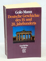 Golo Mann - DEUTSCHE GESCHICHTE DES 19. und 20. JAHRHUNDERTS