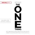 The One Thing | Die überraschend einfache Wahrheit über außergewöhnlichen Erfolg