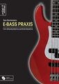 E-Bass Praxis - Vom Akkordsymbol zur perfekten Bass... | Buch | Zustand sehr gut