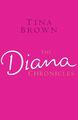 Diana Chronicles - Tina Brown