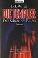 Die Templer - Der Schatz des Blutes: Roman von Wh... | Buch | Zustand akzeptabel