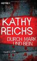 Durch Mark und Bein: Roman von Reichs, Kathy | Buch | Zustand gut