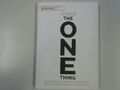 The one thing : die überraschend einfache Wahrheit über aussergewöhnlichen Erfol