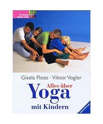 Alles über Yoga mit Kindern, Viktor Vogler