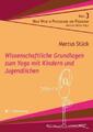 Marcus Stück Wissenschaftliche Grundlagen zum Yoga mit Kindern und Jugendlichen