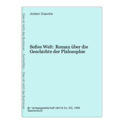 Sofies Welt: Roman über die Geschichte der Philosophie Gaarder, Jostein: