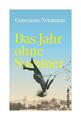 Das Jahr ohne Sommer von Constanze Neumann