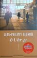 6 Uhr 41 : Roman. Goldmann ; (Nr 48374) Blondel, Jean-Philippe: