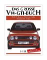 Das große VW-GTI-Buch von Rolf D. Busch, Thomas Fuths, Thomas M. Imhof