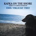 Emil Viklicky Kafka on the Shore (CD)