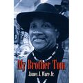 My Brother Tom von James J. Ware Jr. (Taschenbuch, 2008) - Taschenbuch NEU James J. W