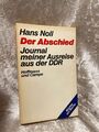 Der Abschied. Journal meiner Ausreise aus der DDR