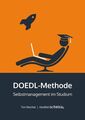 DOEDL-Methode: Selbstmanagement im Studium Selbstmanagement im Studium Tim Reich