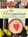 Die Herzwerkstatt: Mit Liebe gemacht: Dekorative Ge... | Buch | Zustand sehr gut