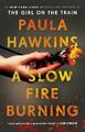 Paula Hawkins A Slow Fire Burning (Taschenbuch) (US IMPORT)