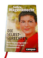 Die Selbstgerechten - Sahra Wagenknecht