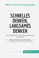 Schnelles Denken, langsames Denken. Zusammenfassung & Analyse des Bestsellers...