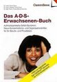 A. D. S. ( ADS). Das Erwachsenen-Buch: Aufmerksamkeits-D... | Buch | Zustand gut