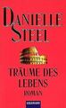 Träume des Lebens. von Steel, Danielle | Buch | Zustand gut