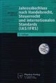 Jahresabschluss nach Handelsrecht, Steuerrecht und internationalen Standards (IA