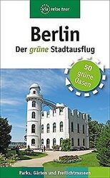 Berlin - Der grüne Stadtausflug: Parks, Gärten und ... | Buch | Zustand sehr gutGeld sparen & nachhaltig shoppen!