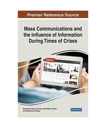 Mass Communications and the Influence of Information During Times of Crises