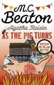 Agatha Raisin: As the Pig Turns | Beaton, M. C.