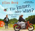 Für immer, oder was? Ellen Berg