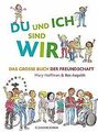 DU und ICH sind WIR. Das große Buch der Freundschaft von... | Buch | Zustand gut