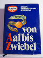 Dr. Oetker - von Aal bis Zwiebel /  Gebundene 1. Auflage 1977 mit 787 Seiten. 