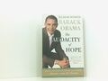 The Audacity of Hope: Thoughts on Reclaiming the American Dream Obama, Barack: