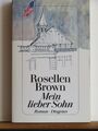 Rosellen Brown: Mein lieber Sohn - Roman