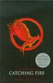 The Hunger Games 2. Catching Fire (Hunger Games Trilogy) - Suzanne Collins