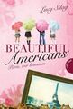 Beautiful Americans , Band 1: Paris, wir kommen Silag, Lucy, Andreas Pavelic und