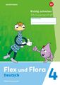 Flex und Flora 4. Heft Richtig schreiben (Schulausgangsschrift) Verbrauchsmateri