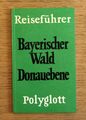 BAYERISCHER WALD / DONAUEBENE (Polyglott Reiseführer) - Buch Taschenbuch, 1985