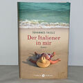 Der Italiener in mir von Johannes Thiele (2013, Gebundene Ausgabe)