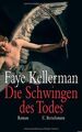 Die Schwingen des Todes. von Kellerman, Faye | Buch | Zustand gut