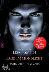 Tagebuch eines Vampirs 09. Jagd im Mondlicht | Lisa J. Smith | 2012 | deutsch