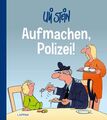 Uli Stein Cartoon-Geschenke: Aufmachen, Polizei! Stein, Uli: 1188248-2