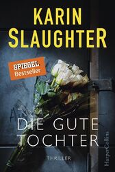 Die gute Tochter | Karin Slaughter | Buch | 608 S. | Deutsch | 2017 | HarperColl