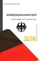 Einbürgerungstest 2024 - Alle Fragen mit Antworten | Schmidt, Andreas