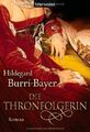 Die Thronfolgerin Roman Burri-Bayer, Hildegard: